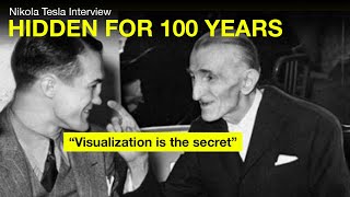 Nikola Tesla LOST Interview : Visualization is the SECRET