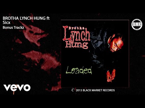 Brotha Lynch Hung - Bonus Trackz (Official Audio - Explicit) ft. Sicx