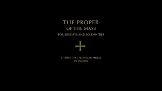 PROPER of the MASS • Complex Musical Setting by Fr. Samuel Weber