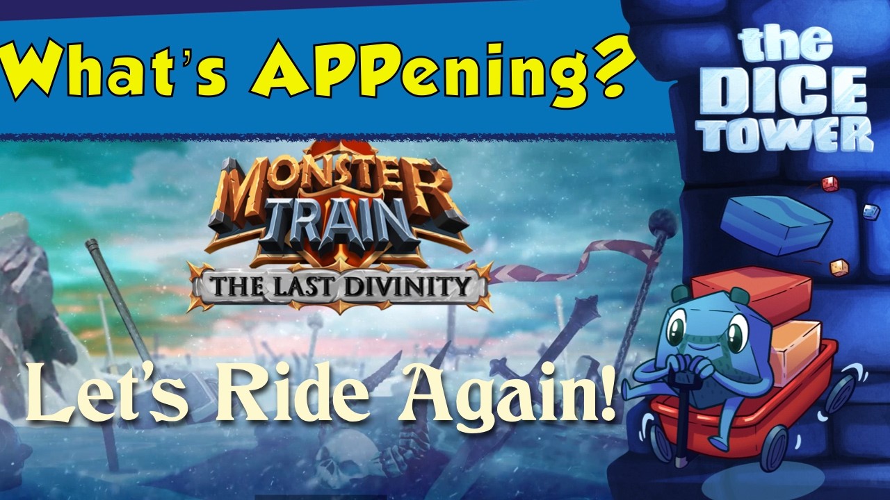 What's APPening - Monster Train - Let's Ride Again!