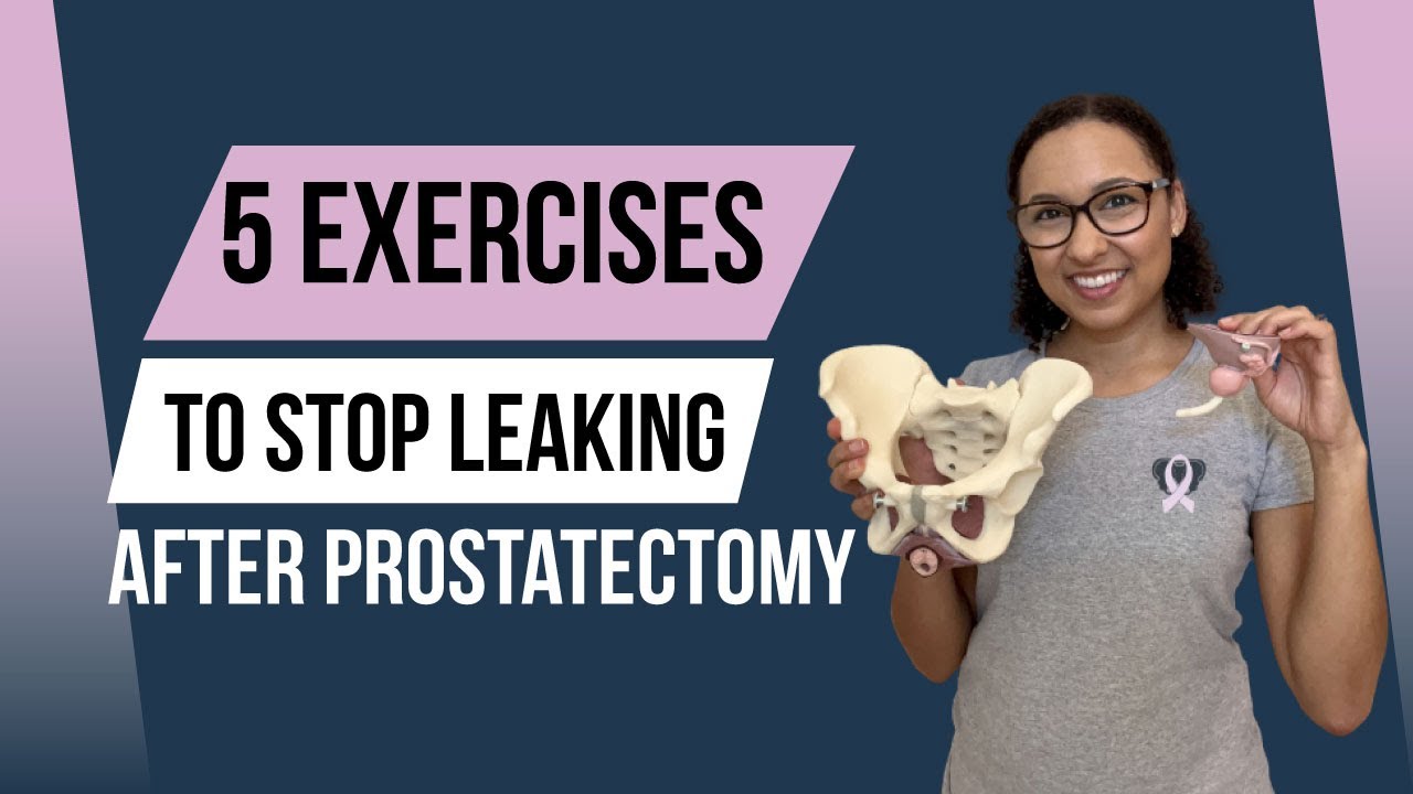 Exercise routine to stop leaking after prostatectomy | Prostate Cancer Rehab