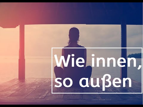 Motivation (Deutsch) - Wie innen, so außen
