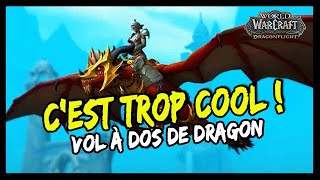 C'EST TROP COOL ! COUP D'OEIL SUR LE VOL À DOS DE DRAGON ! WOW DRAGONFLIGHT