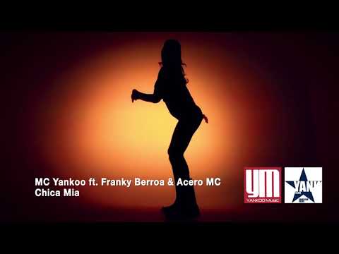 MC Yankoo ft. Franky Berroa & Acero MC Chika Mia