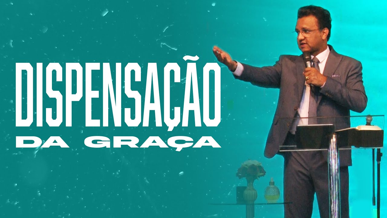 Dispensação da Graça (As 7 Dispensações e as Alianças de Deus) | Pr. Josué Brandão