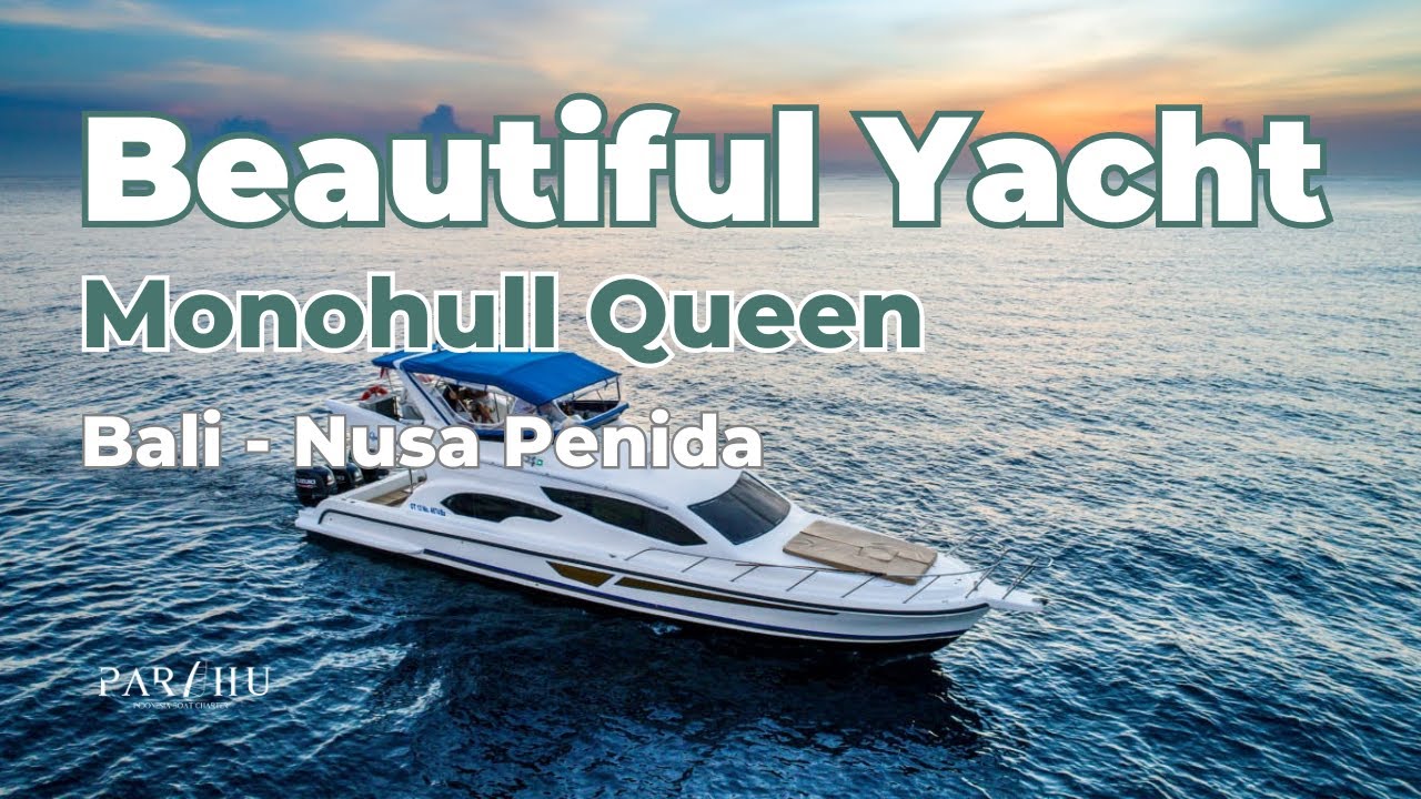 Yacht Charter di Bali Nusa Penida Tipe Monohull Kapasitas 17 Orang