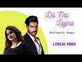 Dil Nai Lagna (Lyrics) | Miss Pooja ft Singga | Latest Punjabi Song 2023 | New Punjabi Song |