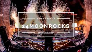 DVBBS x Juicy J - 24k vs. Moonrocks (Rousserz Mashup)