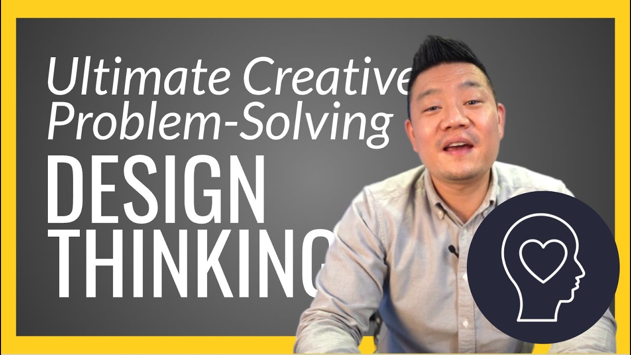 Design Thinking - Ultimate Creative Problem-Solving Toolkit