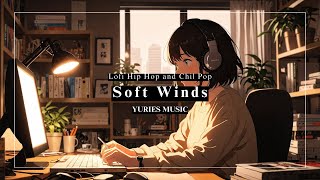 Soft Winds: Relaxing Lofi Chill Hip Hop Music / YURIES