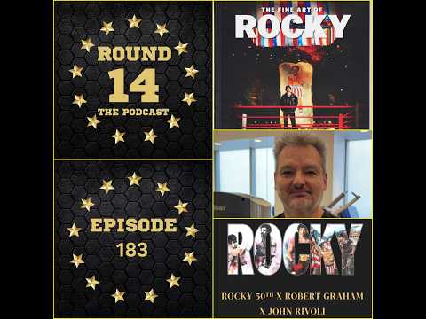 Round 14 Episode 183 John Rivoli Amazon MGM Rocky Artist and Robert Graham Designer