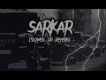 SARKAR PERFECT SLOWED REVERB LOFI BASS BOOSTED JAURA PHAGWARA NEW PUNJABI SONG