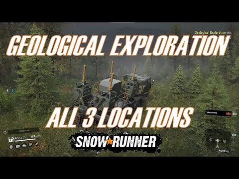 SNOWRUNNER - Geological Exploration All 3 Locations Shown - Quick and Easy