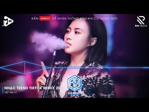 NHẠC TREND TIKTOK REMIX 2025 | NONSTOP VIỆT MIX 2026 BASS CỰC MẠNH | NHẠC TRẺ REMIX HAY NHẤT 2026