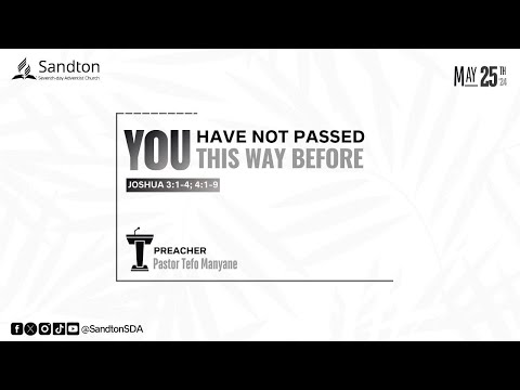 Pastor Tefo Manyane - You Have Not Passed This Way Before