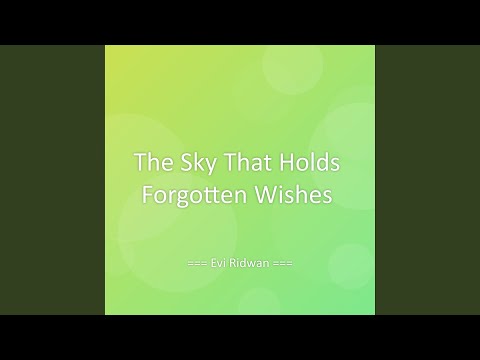 The Sky That Holds Forgotten Wishes