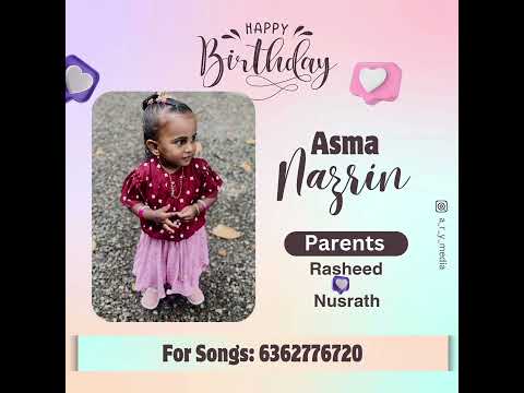 Birthday Song😍🌷Asma Nazrin❤For Songs Contact 6362776720,9731028724 Rauf Akod Song #birthdaysongs