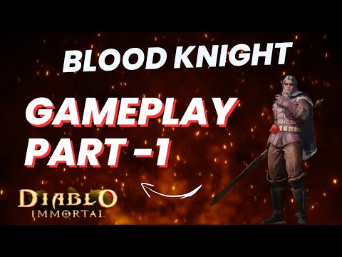 Diablo Immortal - Blood Knight gameplay Part - 1