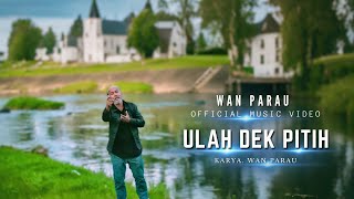 Download lagu Wan Parau - Ulah Dek Pitih | Lagu Minang Terbaru mp3 Download lagu Wan Parau - Ulah Dek Pitih | Lagu Minang Terbaru mp3