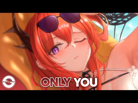 Nightcore - Only You (Lyrics)