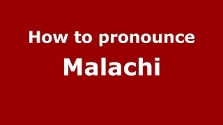 How to pronounce Malachi