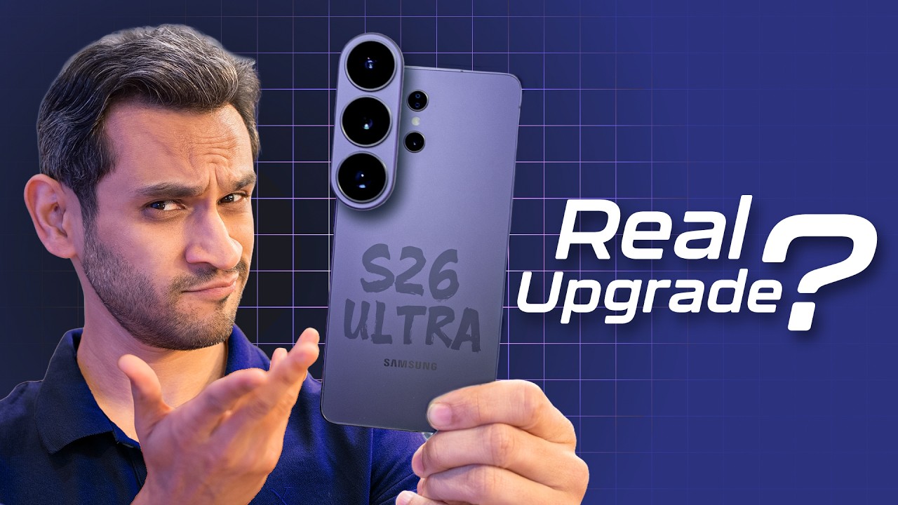 Galaxy S26 Ultra - Real Upgrade or Just Spec Refresh?