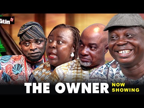 THE OWNER COMEDY SERIES 2025/MRLATINTV Bolaji Amusan/Ebun Oloyede/Funmi Sonola/Adewale Alebiosu