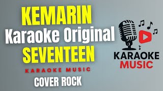 Download lagu SEVENTEEN - KEMARIN  ( Karaoke Original Versi Rock ) mp3