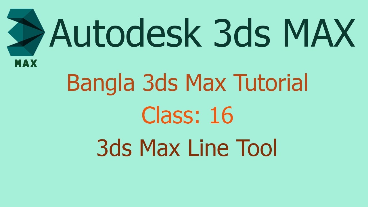 3ds Max Line Tool Guide || 3ds Max Tutorial Bangla || Class: 16