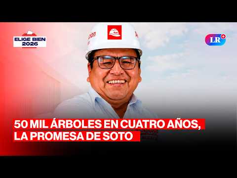 Vamos a plantar 50 mil árboles en cuatro años", promete candidato a Villa El Salvador, Genaro Soto