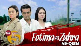 "Fotima va Zuhra" seriali (49-qism)