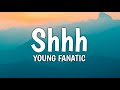Young fanatic - Shhh (Lyrics) Tik Tok Remix