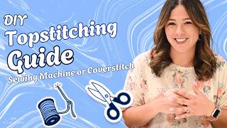 Easy Guide To Topstitching! What is It & How To Do It On Woven and Knit Fabrics!