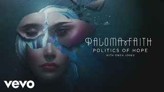 Paloma Faith - Politics of Hope (Official Audio) ft. Owen Jones