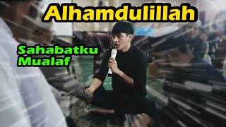 Download lagu KISAH MUALAF SAHABATKU FANO :') mp3