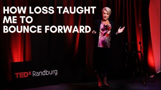 How loss taught me to bounce forward | Joni Anne Peddie | TEDxRandburg