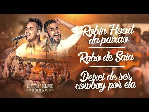 Clayton e Romário - Robin Hood da Paixão/Rabo de Saia/Deixei de Ser Cowboy Por Ela -DVD no Churrasco