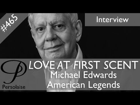 Michael Edwards, American Legends, live interview on Persolaise Love At First Scent episode 465