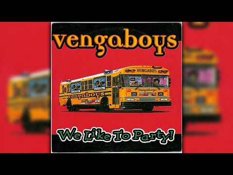 We Like To Party! (The Vengabus - Official Instrumental w/BGVs) - The Vengaboys