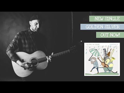 No King. No Crown. - Golden Silver (Official Video)