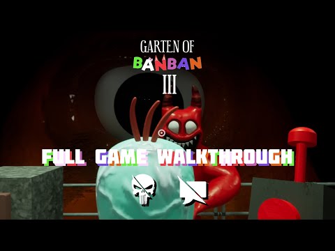 Garten of Banban 3 | Full Game Walkthrough | No Commentary & Deaths