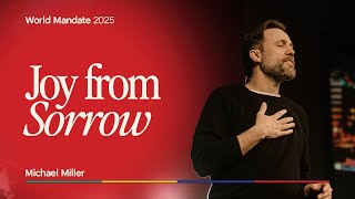 Download lagu Joy From Sorrow | Michael Miller | World Mandate 2025 mp3