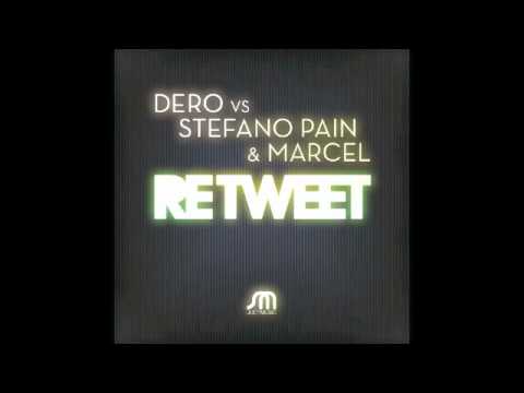 Dero Vs Stefano Pain & Marcel - ReTweet (Juicy Music)