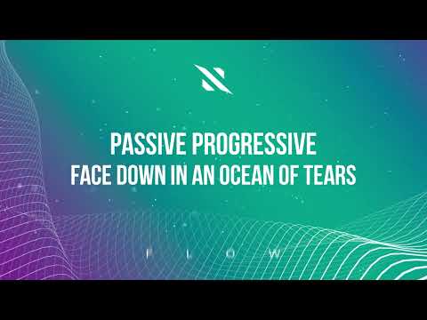 Passive Progressive - Face Down In An Ocean Of Tears