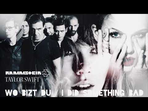 Rammstein vs. Taylor Swift - Wo Bist Du/I Did Something Bad (Mashup)