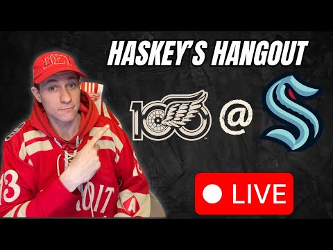 Haskey's Hangout: Red Wings vs Kraken (stream update)