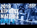 Best ATP Tennis Matches in 2019: Part 3