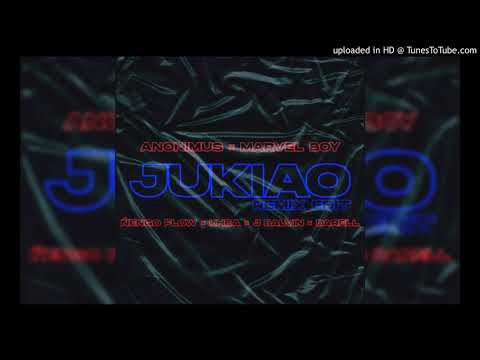 Anonimus FT Marvel Boy, Ñengo Flow,Khea,J Balvin & Darell - Jukiao (Remix Edit)