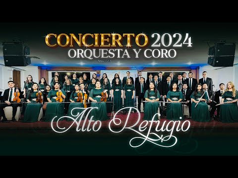 CONCIERTO 2024 | Orquesta Y Coro Alto Refugio