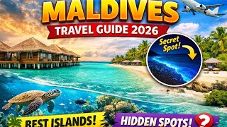 “Maldives Travel Guide 2026 🌴 Most Stunning Islands &amp;amp; Hidden Spots You Must See!